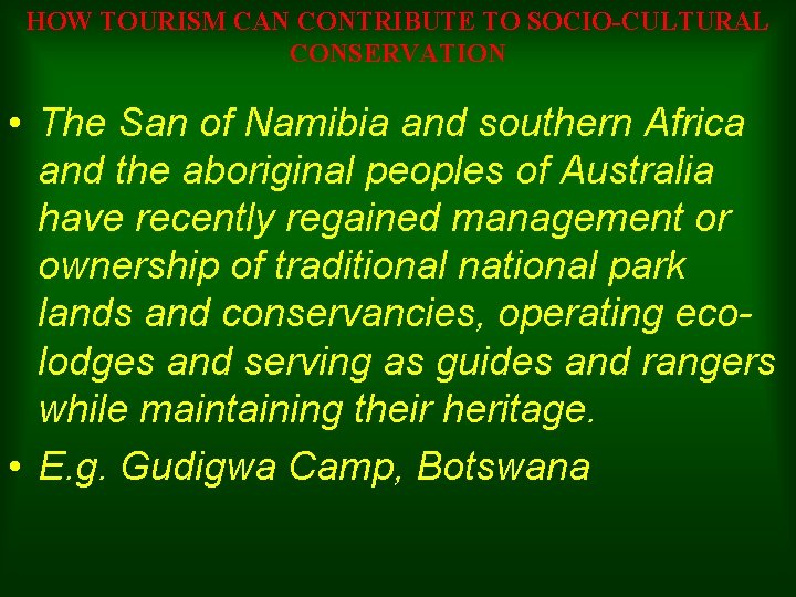 HOW TOURISM CAN CONTRIBUTE TO SOCIO-CULTURAL CONSERVATION • The San of Namibia and southern