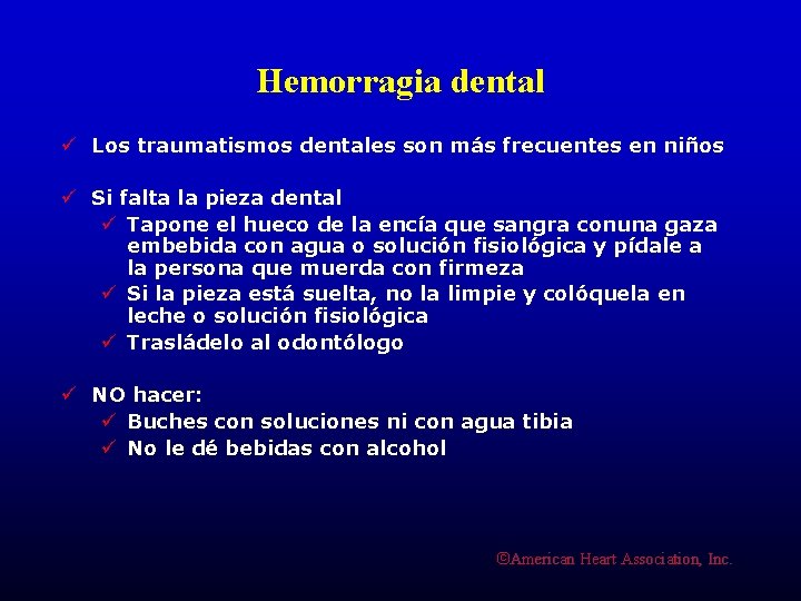 Hemorragia dental ü Los traumatismos dentales son más frecuentes en niños ü Si falta