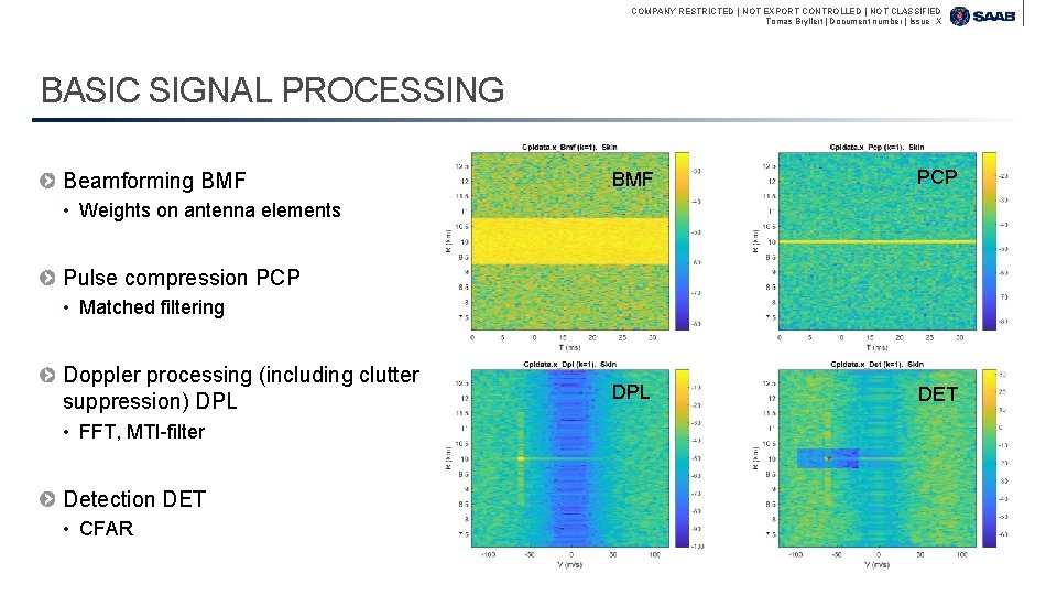 COMPANY RESTRICTED | NOT EXPORT CONTROLLED | NOT CLASSIFIED Tomas Bryllert | Document number