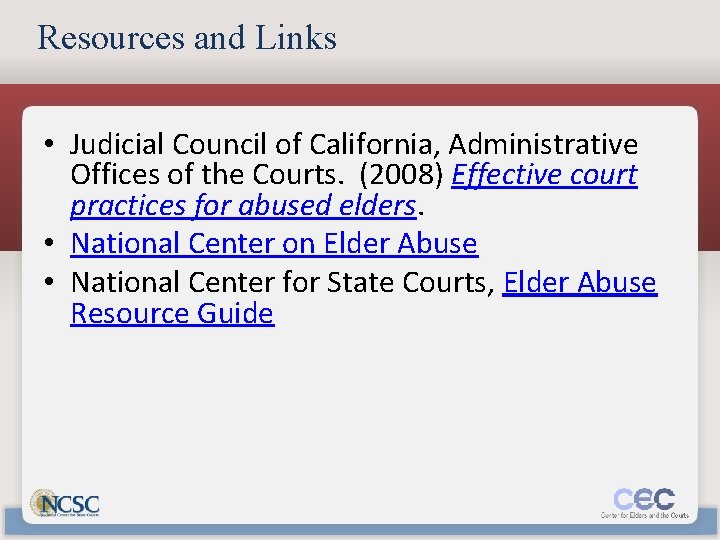 Resources and Links • Judicial Council of California, Administrative Offices of the Courts. (2008)
