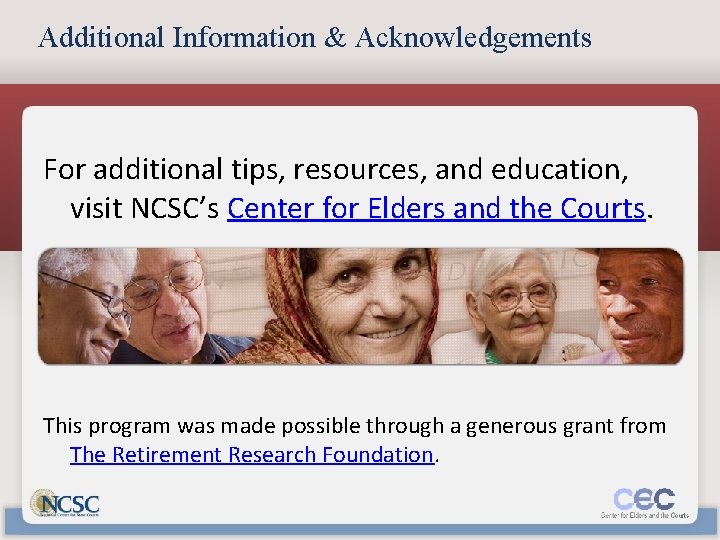 Additional Information & Acknowledgements For additional tips, resources, and education, visit NCSC’s Center for