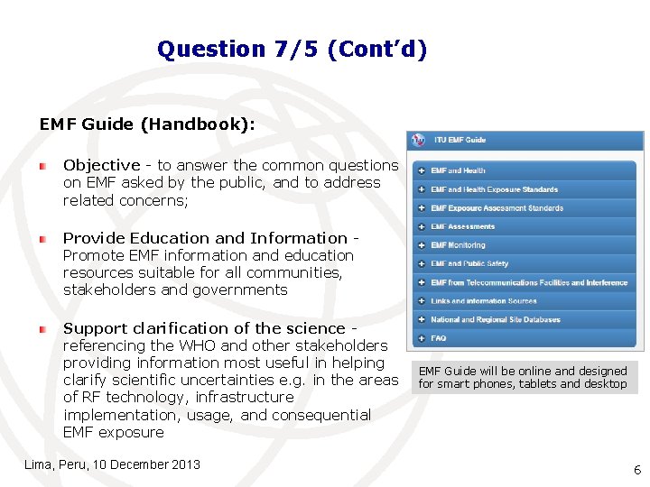 Question 7/5 (Cont’d) EMF Guide (Handbook): Objective - to answer the common questions on