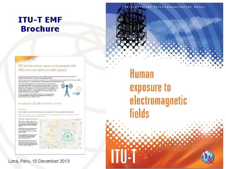 ITU-T EMF Brochure Lima, Peru, 10 December 2013 9 