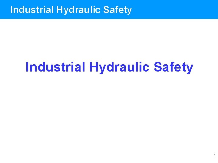 Industrial Hydraulic Safety 1 