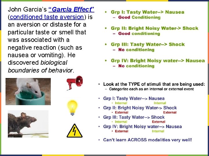 John Garcia’s “Garcia Effect” (conditioned taste aversion) is an aversion or distaste for a John Garcia’s “Garcia Effect” (conditioned taste aversion) is an aversion or distaste for a