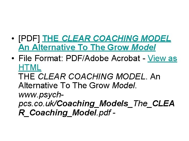  • [PDF] THE CLEAR COACHING MODEL An Alternative To The Grow Model •