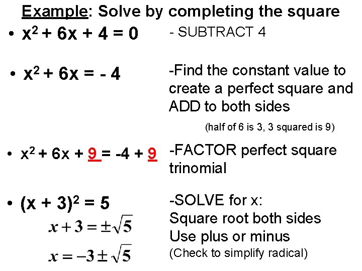 Example: Solve by completing the square • x 2 + 6 x + 4