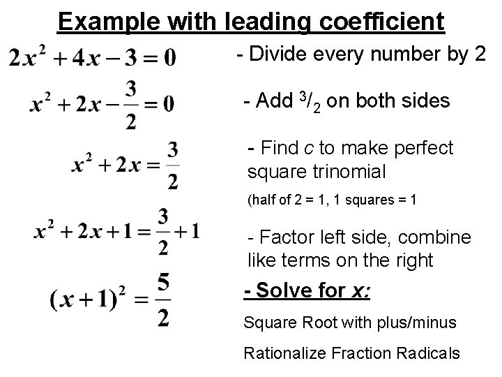 Example with leading coefficient - Divide every number by 2 - Add 3/2 on