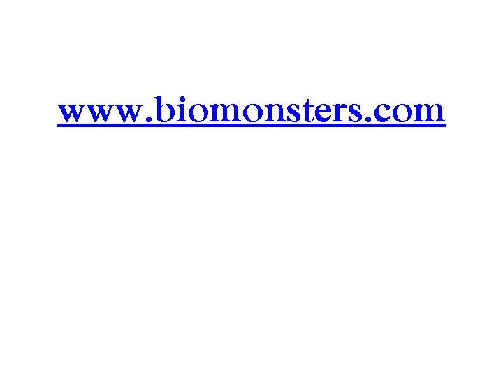 www. biomonsters. com 