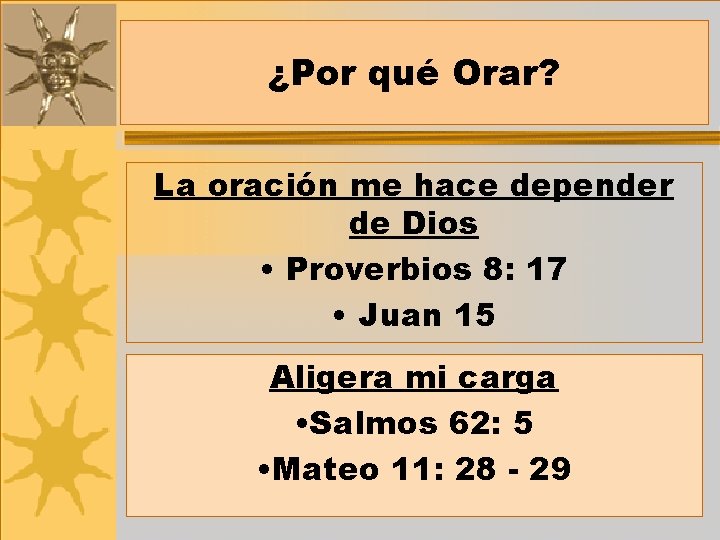 ¿Por qué Orar? La oración me hace depender de Dios • Proverbios 8: 17