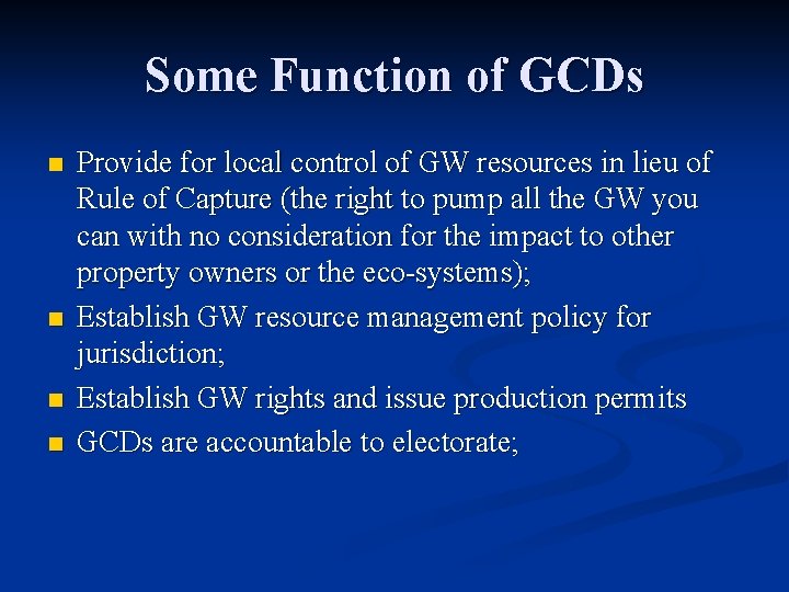 Some Function of GCDs n n Provide for local control of GW resources in