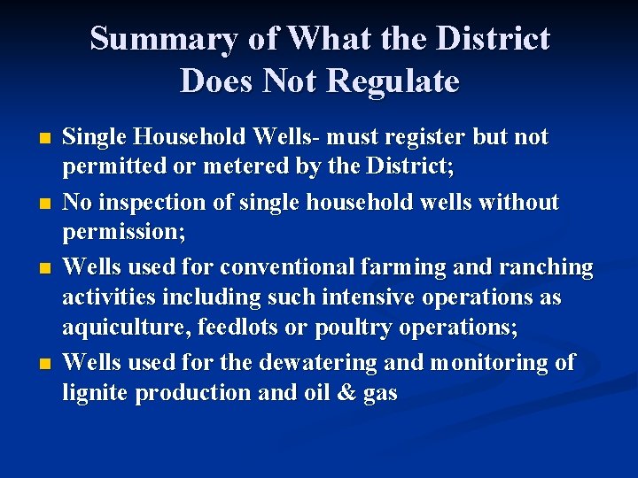 Summary of What the District Does Not Regulate n n Single Household Wells- must