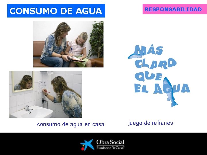 CONSUMO DE AGUA consumo de agua en casa RESPONSABILIDAD juego de refranes 