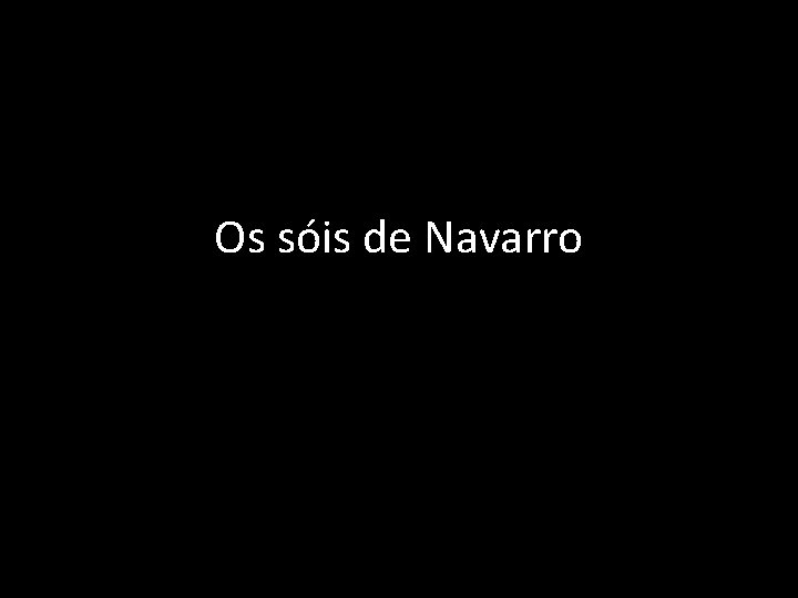 Os sóis de Navarro 