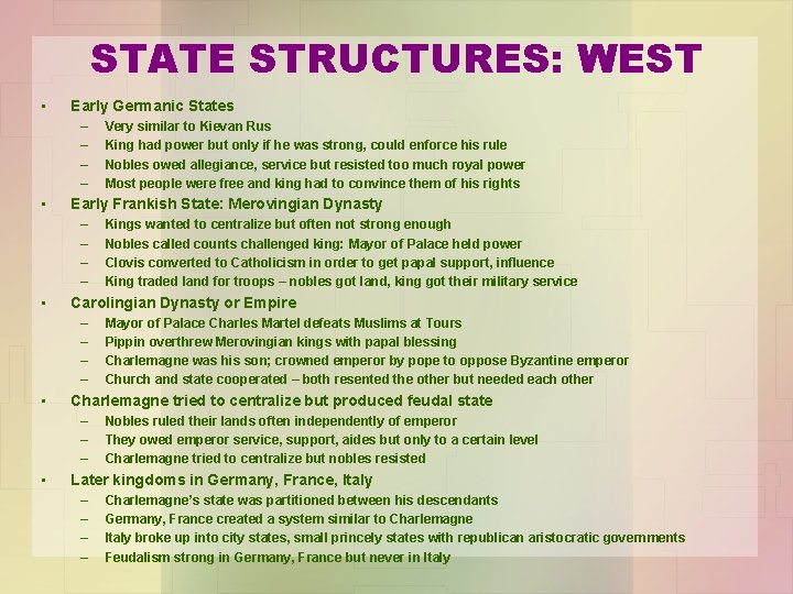 STATE STRUCTURES: WEST • Early Germanic States – – • Early Frankish State: Merovingian
