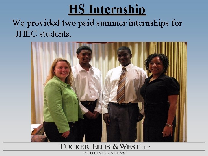 HS Internship We provided two paid summer internships for JHEC students. 