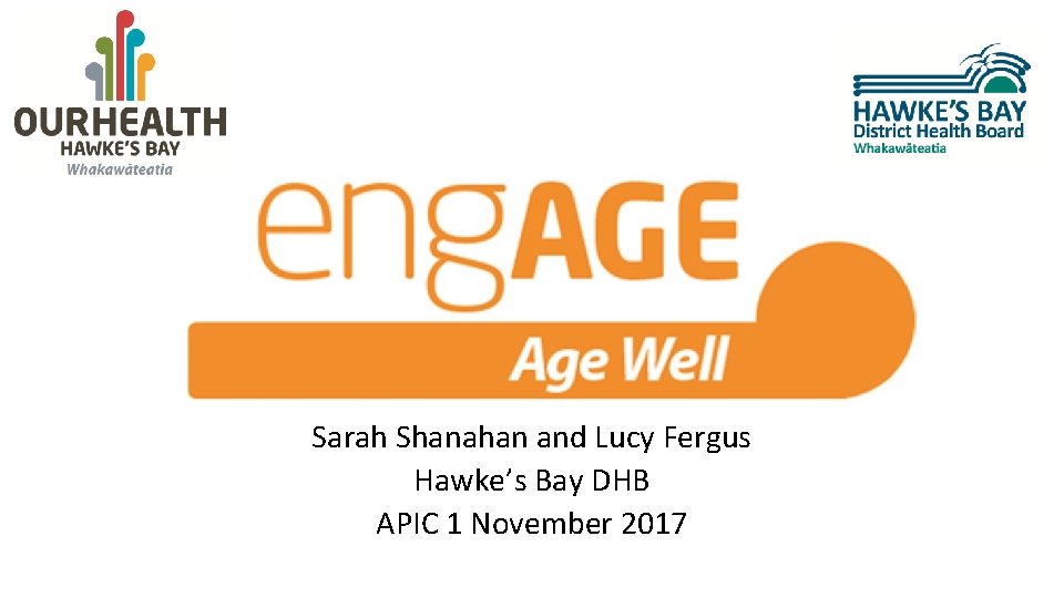 Sarah Shanahan and Lucy Fergus Hawke’s Bay DHB APIC 1 November 2017 