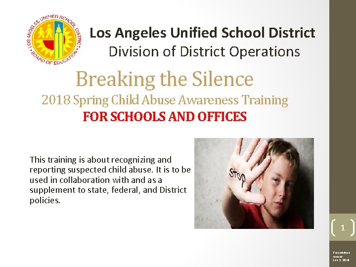 Los Angeles Unified School District Division of District Operations Breaking the Silence 2018 Spring