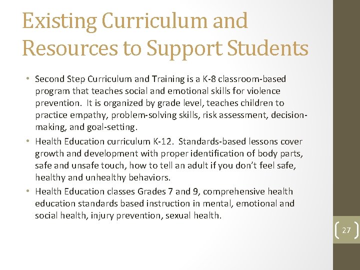 Existing Curriculum and Resources to Support Students • Second Step Curriculum and Training is