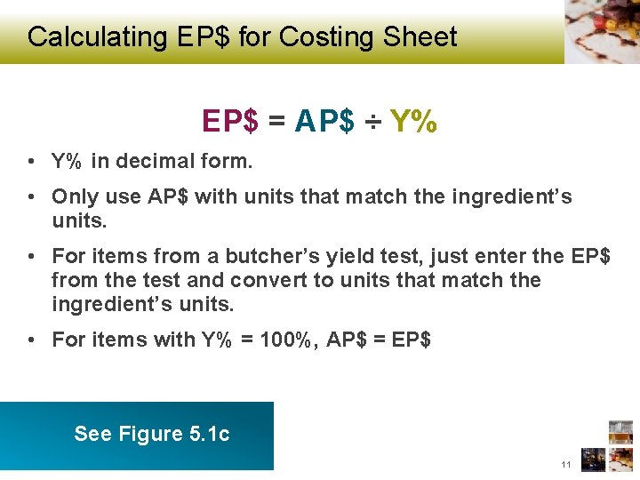 Calculating EP$ for Costing Sheet EP$ = AP$ ÷ Y% • Y% in decimal