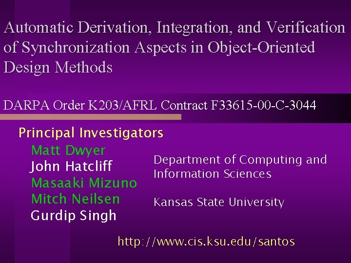 Automatic Derivation, Integration, and Verification of Synchronization Aspects in Object-Oriented Design Methods DARPA Order