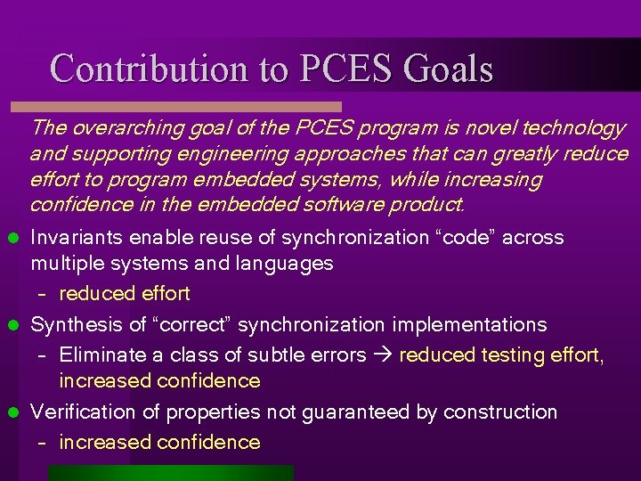 Contribution to PCES Goals The overarching goal of the PCES program is novel technology