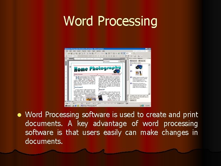Word Processing l Word Processing software is used to create and print documents. A