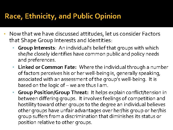 Race, Ethnicity, and Public Opinion • Now that we have discussed attitudes, let us Race, Ethnicity, and Public Opinion • Now that we have discussed attitudes, let us