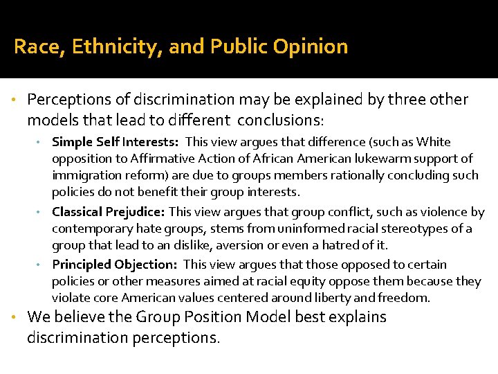 Race, Ethnicity, and Public Opinion • Perceptions of discrimination may be explained by three Race, Ethnicity, and Public Opinion • Perceptions of discrimination may be explained by three