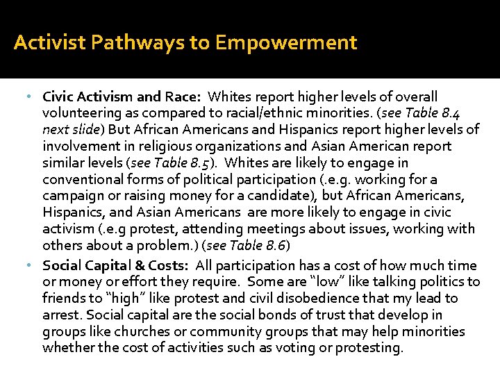 Activist Pathways to Empowerment • Civic Activism and Race: Whites report higher levels of Activist Pathways to Empowerment • Civic Activism and Race: Whites report higher levels of