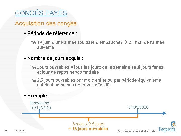 CONGÉS PAYÉS Acquisition des congés • Période de référence : 9 1 er juin