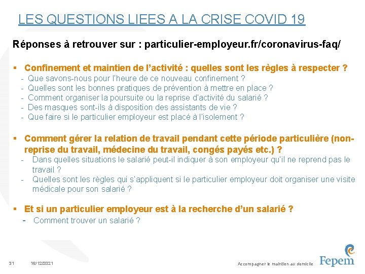 LES QUESTIONS LIEES A LA CRISE COVID 19 Réponses à retrouver sur : particulier-employeur.