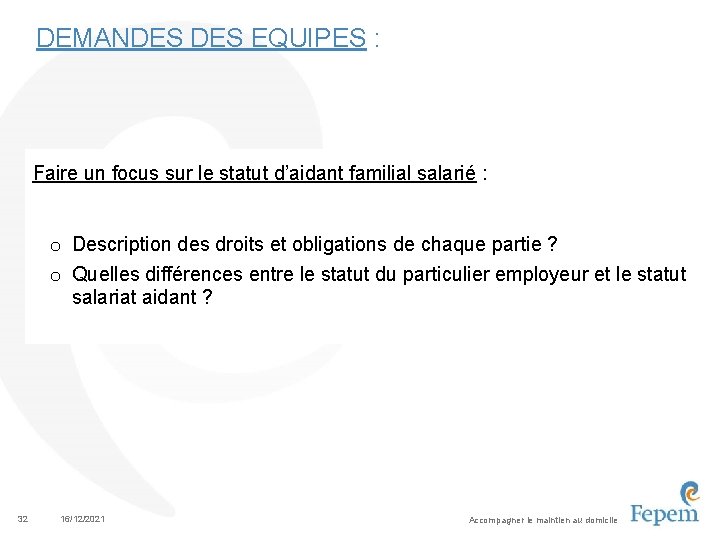 DEMANDES EQUIPES : Faire un focus sur le statut d’aidant familial salarié : o