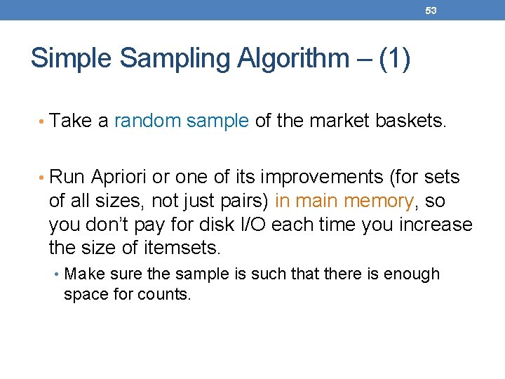 53 Simple Sampling Algorithm – (1) • Take a random sample of the market