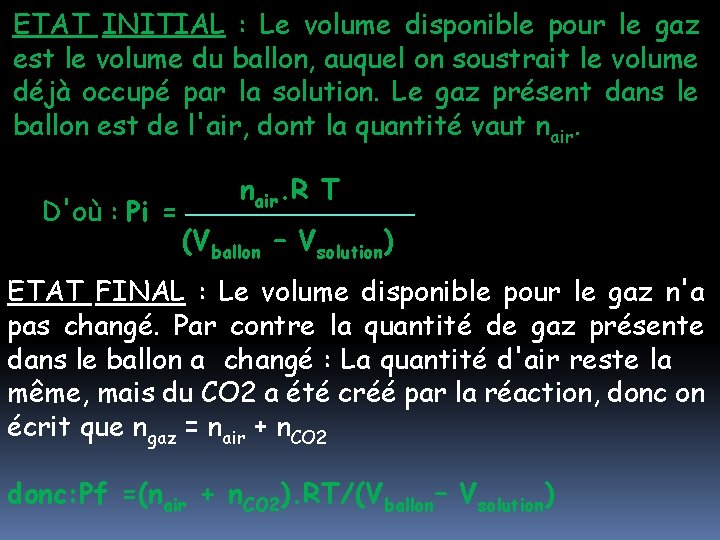 ETAT INITIAL : Le volume disponible pour le gaz est le volume du ballon, ETAT INITIAL : Le volume disponible pour le gaz est le volume du ballon,