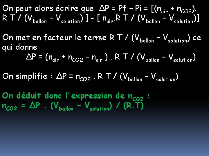 On peut alors écrire que ΔP = Pf – Pi = [(nair + n. On peut alors écrire que ΔP = Pf – Pi = [(nair + n.