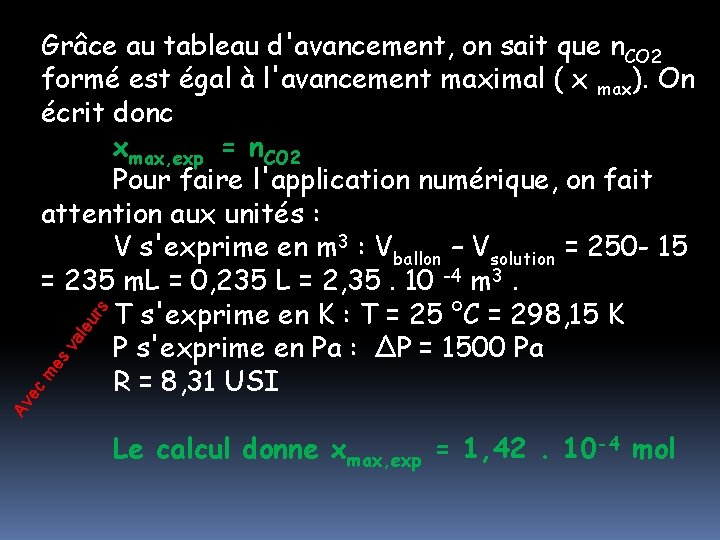 Av ec m es va leu rs Grâce au tableau d'avancement, on sait que Av ec m es va leu rs Grâce au tableau d'avancement, on sait que