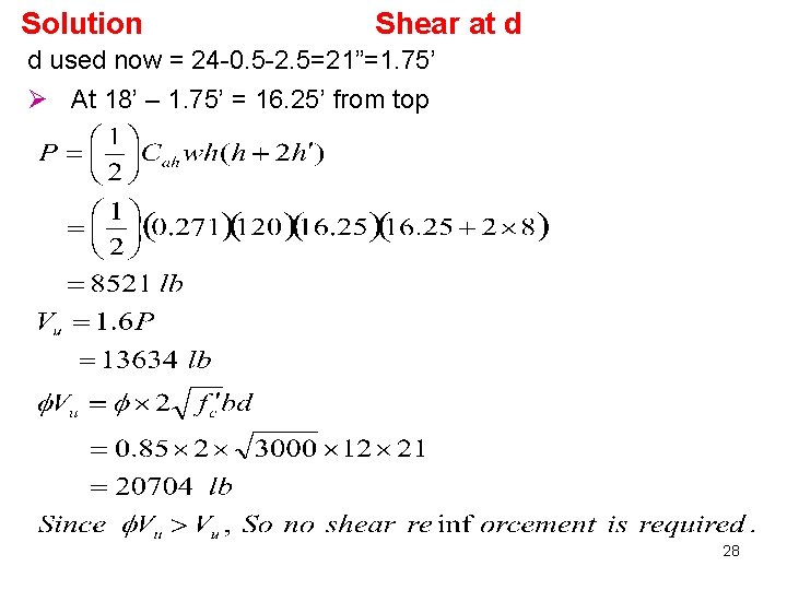 Solution Shear at d d used now = 24 -0. 5 -2. 5=21”=1. 75’