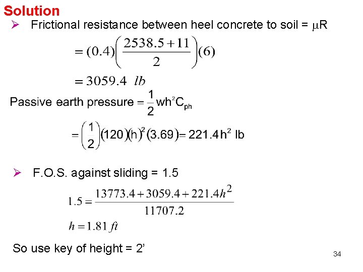 Solution Ø Frictional resistance between heel concrete to soil = R Ø F. O.