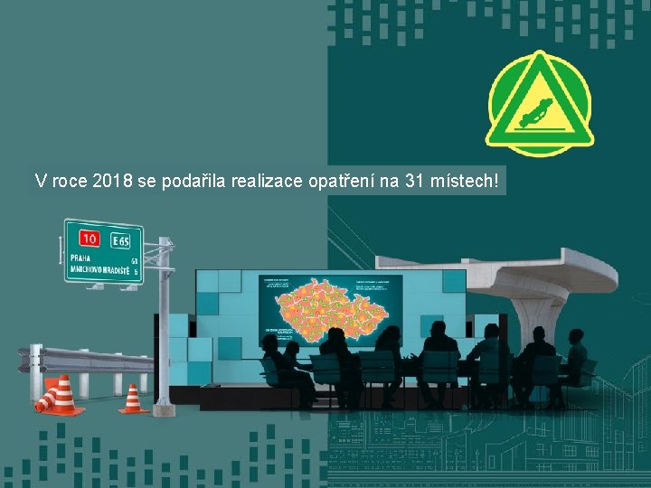 V roce 2018 se podařila realizace opatření na 31 místech! 