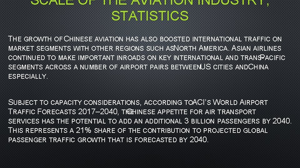 SCALE OF THE AVIATION INDUSTRY; STATISTICS THE GROWTH OF CHINESE AVIATION HAS ALSO BOOSTED