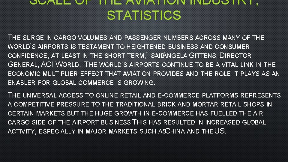 SCALE OF THE AVIATION INDUSTRY; STATISTICS THE SURGE IN CARGO VOLUMES AND PASSENGER NUMBERS