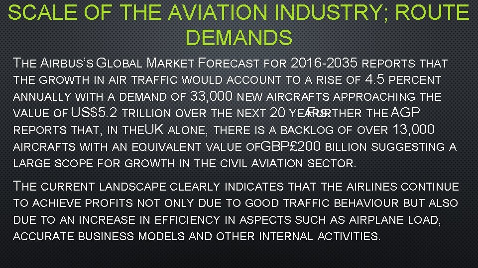 SCALE OF THE AVIATION INDUSTRY; ROUTE DEMANDS THE AIRBUS’S GLOBAL MARKET FORECAST FOR 2016