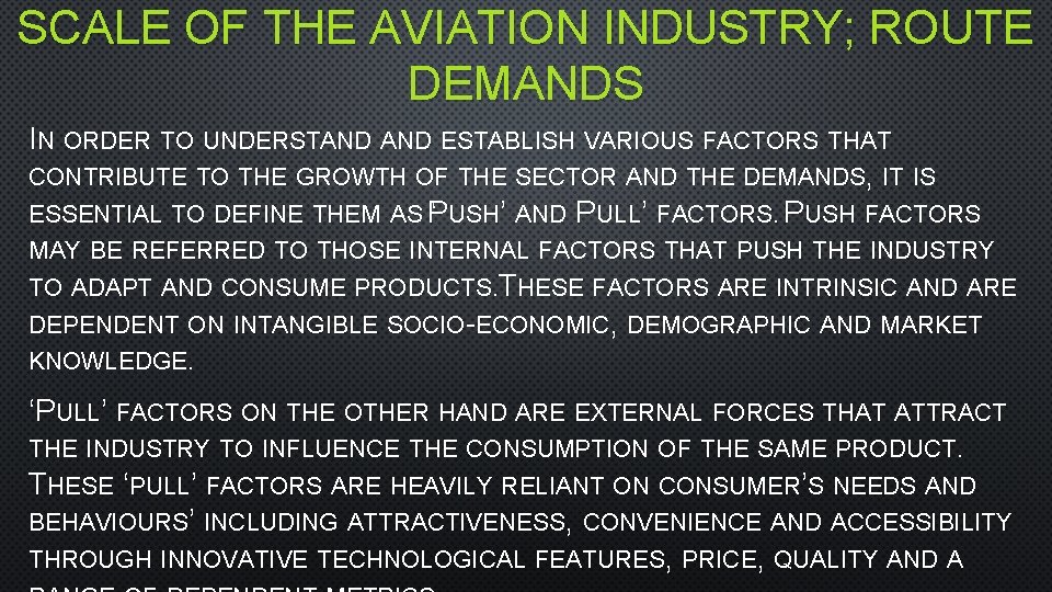 SCALE OF THE AVIATION INDUSTRY; ROUTE DEMANDS IN ORDER TO UNDERSTAND ESTABLISH VARIOUS FACTORS