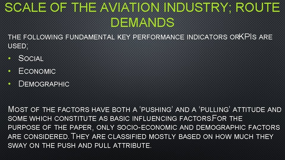 SCALE OF THE AVIATION INDUSTRY; ROUTE DEMANDS THE FOLLOWING FUNDAMENTAL KEY PERFORMANCE INDICATORS ORKPIS