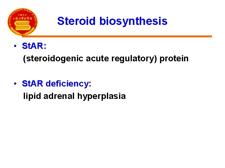 Steroid biosynthesis • St. AR: (steroidogenic acute regulatory) protein • St. AR deficiency: lipid