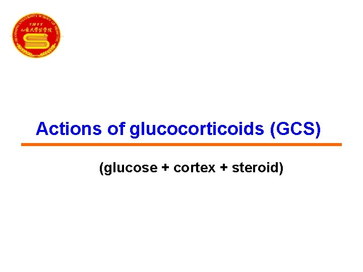 Actions of glucocorticoids (GCS) (glucose + cortex + steroid) 