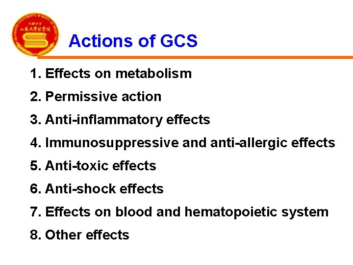 Actions of GCS 1. Effects on metabolism 2. Permissive action 3. Anti-inflammatory effects 4.