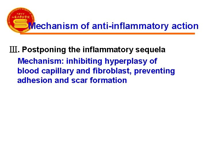 Mechanism of anti-inflammatory action Ⅲ. Postponing the inflammatory sequela Mechanism: inhibiting hyperplasy of blood