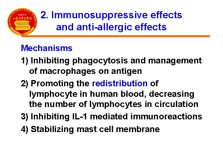 2. Immunosuppressive effects and anti-allergic effects Mechanisms 1) Inhibiting phagocytosis and management of macrophages